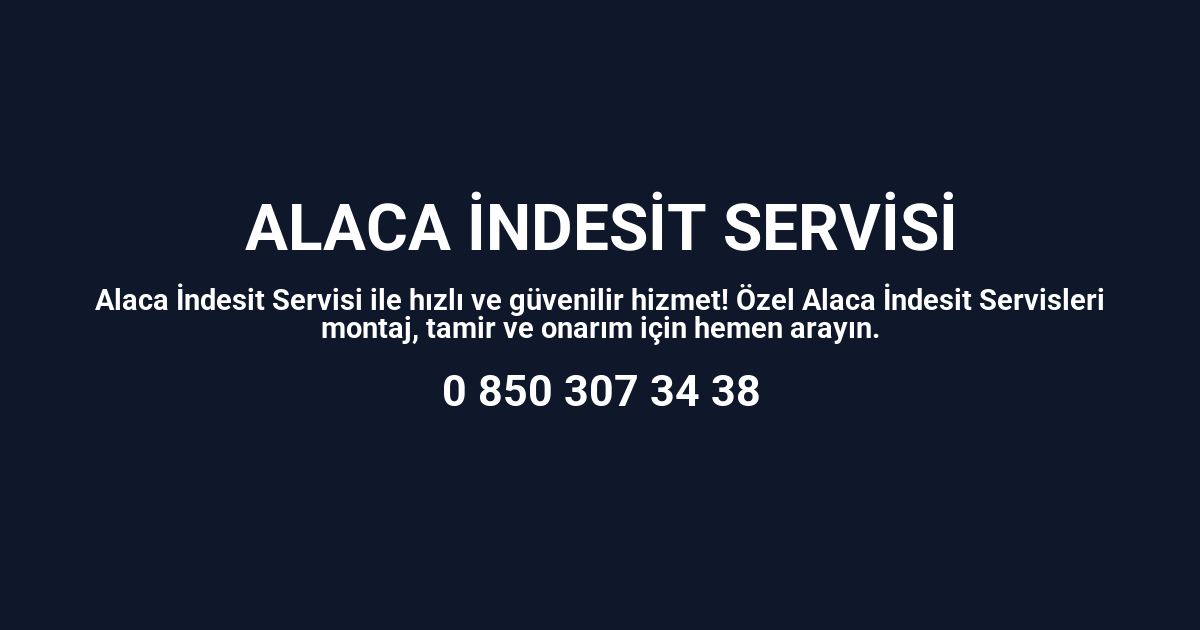 Alaca İndesit Servisi